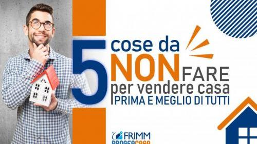 5 COSE DA NON FARE... per vendere MEGLIO e PRIMA di tutti!