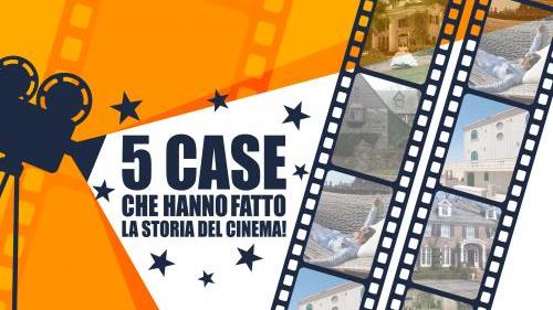 5 case che hanno fatto la storia del cinema!