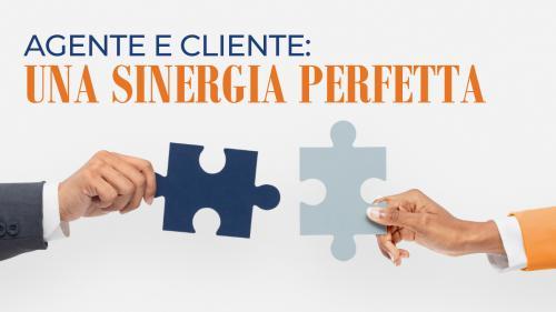 Agente e Cliente: la perfetta sinergia per un'obiettivo comune