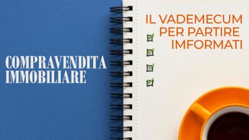 Compravendita immobiliare: il vademecum per partire informati